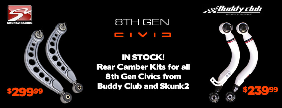Skunk2 Camber $299.99 Buddy Club Camber $239.00 Honda Acura Civic Camber Kits